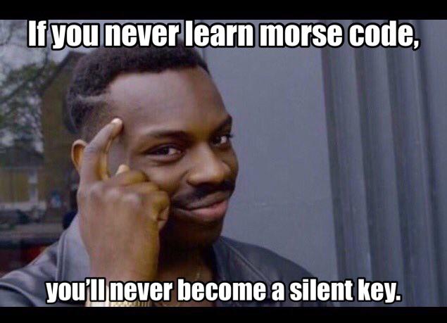If you never learn morse code you won't become a silent key!